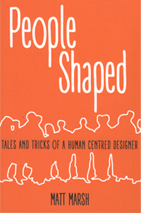 People-Shaped, Tales and Tricks of a Human Centred Designer book cover